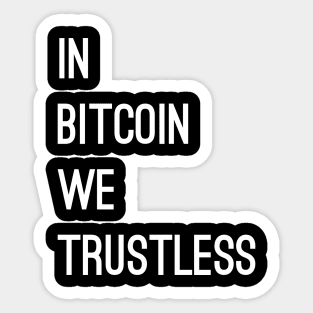 IN BTC WE TRUSTLESS Sticker